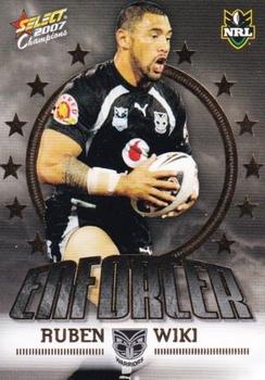 2007 Select NRL Invincible - Enforcers #E15 Ruben Wiki Front